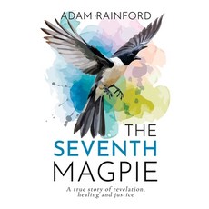 (英文圖書) The Seventh Magpie - A true story of revelation healing and justice 平裝版, Michael Terence Publishing, 英文