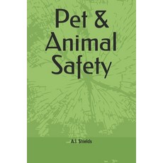 (英文圖書) Pet & Animal Safety 平裝版, Independently Published, 英文