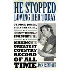 (英文圖書) He Stopped Loving Her Today: George Jones Billy Sherrill and the Pretty-Much Totally True S... 精裝版, University Press of Mississ..., 英文