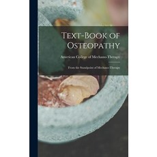 (英文圖書) Text-book of Osteopathy: From the Standpoint of Mechano-therapy 精裝版, Legare Street Press, 英文