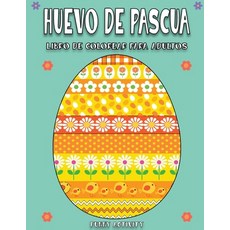 Huevo de Pascua: Libro Para Colorear de Huevo de Pascua para Adultos una idea de regalo para la sem... 平裝版, ABCD Ltd, 英文
