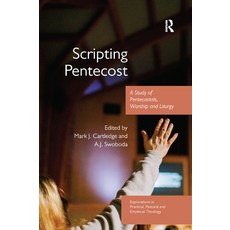 Scripting Pentecost: A Study of Pentecostals Worship and Liturgy 平裝版, Routledge, 英文