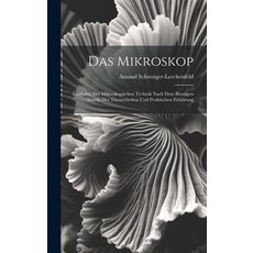 (英文圖書) Das Mikroskop: Leitfaden Der Mikroskopischen Technik Nach Dem Heutigen Stande Der Theoretisch... 精裝版, Legare Street Press, English