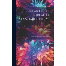 (英文圖書) Circular of the Bureau of Standards No. 518: Molecular Microwave Spectra Tables; NBS Circular... 精裝版, Hassell Street Press, 英文
