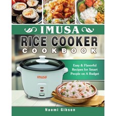 Imusa Rice Cooker Cookbook: Easy & Flavorful Recipes for Smart People on A Budget 平裝版, Naomi Gibson, 英文