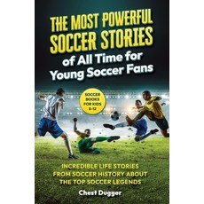 (英文圖書)Soccer Books for Kids 8-12: The Most Powerful Soccer Stories of All Time for You... 精裝版, Chest Dugger, 英文
