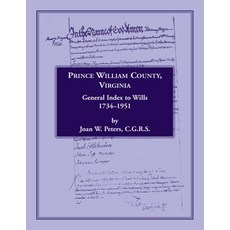 (英文圖書) Prince William County Virginia General Index to Wills 1734-1951 平裝版, Heritage Books, 英文