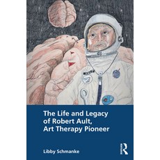 (英文圖書) The Life and Legacy of Robert Ault Art Therapy Pioneer 平裝版, Routledge, 英文