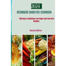 (英文圖書) Beginners Diabetic Cookbook: 200 Days of Delicious Low Sugar & Low Carb Recipes 平裝版, Independently Published, 英文
