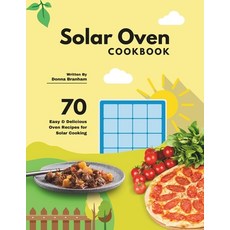 (英文圖書) Solar Oven Cookbook: 70 Easy & Delicious Oven Recipes for Solar Cooking 平裝版, Independently Published, 英文