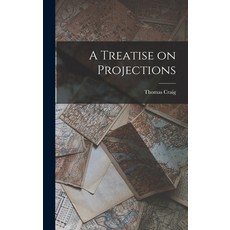 (英文圖書) A Treatise on Projections 精裝版, Legare Street Press, 英文