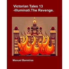 (英文圖書)Victorian Tales 13 - Illuminati.The Revenge. 平裝版, Independently Published, 英文