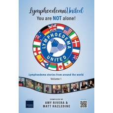 (英文圖書) Lymphoedema United - You are NOT alone!: Lymphoedema stories from around the world - Volume 1 平裝版, Wordzworth Publishing, 英文