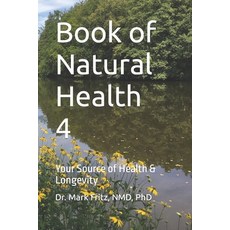 (英文圖書) Book of Natural Health 4: Your Source of Health & Longevity 平裝版, Independently Published, 英文