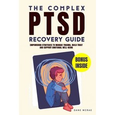 (英文圖書) The Complex PTSD Recovery Guide: Empowering Strategies to Manage Trauma Build... 平裝版, Independently Published, 英文