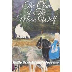 (英文圖書) The Clan of the Moon Wolf 平裝版, Independently Published, 英文