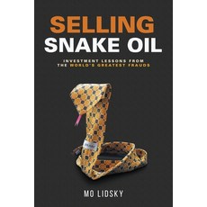 (英文圖書) Selling Snake Oil: Investment Lessons from the World's Greatest Frauds 平裝版, Gatekeeper Press, 英文