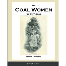 The Coal Women of St. Thomas 平裝版, Lulu.com, 英文