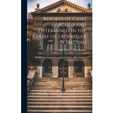(英文圖書) Reports of Cases Argued and Determined in the Court of Exchequer in Ireland: From Hilary Term... 精裝版, Legare Street Press, 英文