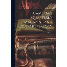 (英文圖書) Cambrian Quarterly Magazine and Celtic Repertory; Volume 1 平裝版, Legare Street Press, 英文