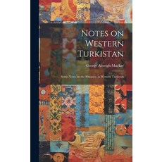 (英文圖書) Notes on Western Turkistan: Some Notes on the Situation in Western Turkistan 精裝版, Legare Street Press, 英文
