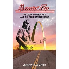 (英文圖書) Movin' On: The Legacy of Ron West and the Rock Band Missouri 精裝版, Yorkshire Publishing, 英文