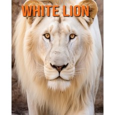 (英文圖書)White Lion: Fun Facts Book for Kids with Amazing Photos 平裝版, Independently Published, 英文
