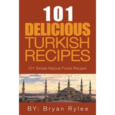 (英文圖書) The Spirit of Turkey - 101 Simple and Delicious Turkish Recipes for the Entire Family 平裝版, Heirs Publishing Company, 英文