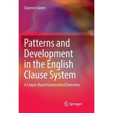 (英文圖書) Patterns and Development in the English Clause System: A Corpus-Based Grammatical Overview 平裝版, Springer, 英文