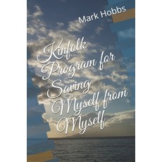 Kinfolk Program for Saving Myself from Myself 平裝版, Independently Published, 英文