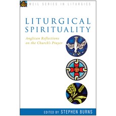 (英文圖書) Liturgical Spirituality: Anglican Reflections on the Church's Prayer 平裝版, Seabury Books, 英文