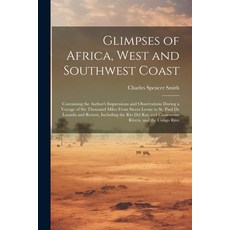 (英文圖書) Glimpses of Africa West and Southwest Coast: Containing the Author's Impressions and Observa... 平裝版, Legare Street Press, 英文