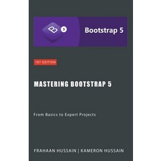 (英文圖書) Mastering Bootstrap 5: From Basics to Expert Projects 平裝版, Sonar Publishing, 英文