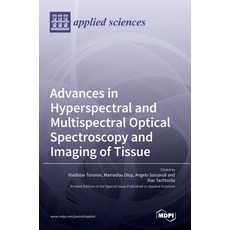 (英文圖書) Advances in Hyperspectral and Multispectral Optical Spectroscopy and Imaging of Tissue 精裝版, Mdpi AG, 英文
