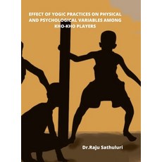 (英文圖書) Effect of Yogic Practices on Physical and Psychological Variables Among Kho-Kho Players 精裝版, Lulu.com, 英文