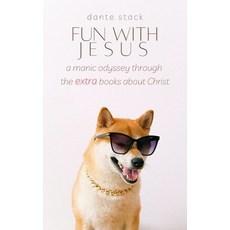 (英文圖書) Fun with Jesus: A Manic Odyssey through the "Extra" Books about Christ 平裝版, Independently Published, 英文