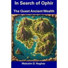 (英文圖書) In Search of Ophir: The Quest Ancient Wealth 平裝版, Independently Published, 英文
