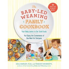 The Baby-Led Weaning Family Cookbook: Your Baby Learns to Eat Solid Foods You Enjoy the Convenience of One Meal for Everyone 精裝版, Experiment, 英語