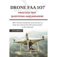(英文圖書) Drone FAA 107 License Practice Test Questions and Answers: 200+ Practice Questions & Answers ... 平裝版, Independently Published, 英文