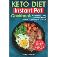Keto Diet Instant Pot Cookbook: Healthy Quick & Easy Instant Pot Recipes Ketogenic for Beginners' &... 平裝版, Independently Published, 英文