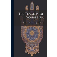 (英文圖書) The Tragedy of Moharrum 精裝版, Legare Street Press, 英文