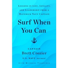 (英文圖書) Surf When You Can: Lessons in Life Loyalty and Leadership from a Maverick Navy Captain 精裝版, Atria Books, 英文