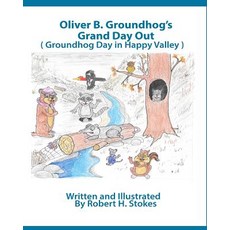 (英文圖書)Oliver B. Groundhog Grand Day Out: Groundhog Day in Happy Valley 平裝版, Createspace Independent Pub..., 英文