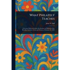 (英文圖書)What Philately Teaches 平裝版, Anson Street Press, 英文