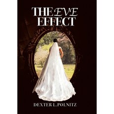 The Eve Effect: For Women Who Are in Search of Themselves and Desire to Be Wedded 精裝版, Xlibris Us, 英文