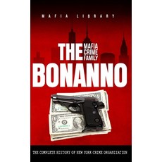 (英文圖書) The Bonanno Mafia Crime Family: The Complete History of a New York Criminal Organization (The... 精裝版, Mafia Library, 英文
