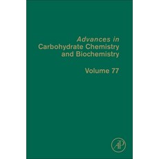 Advances in Carbohydrate Chemistry and Biochemistry Volume 77 精裝版, Academic Press, 英語