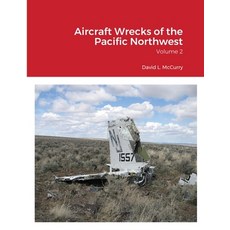Aircraft Wrecks of the Pacific Northwest: Volume 2 平裝版, Lulu.com, 英文