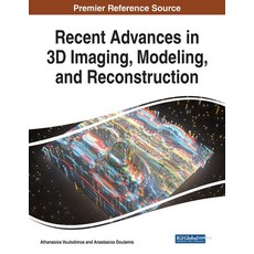 Recent Advances in 3D Imaging Modeling and Reconstruction 平裝版, Information Science Reference, 英文