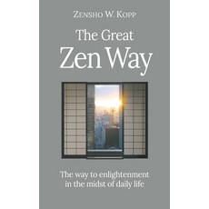 (英文圖書) The Great Zen Way: The way to enlightenment in the midst of daily life 平裝版, Books on Demand, 英文